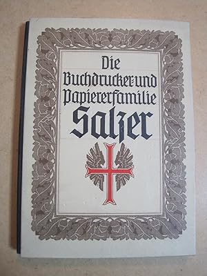 Die Buchdrucker- und Papiererfamilie Salzer.