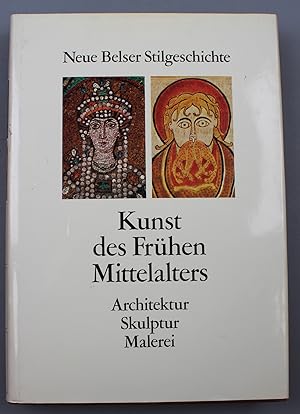 Seller image for Kunst des frhen Mittelalters. Architektur, Skulptur, Malerei [= Neue Belser Stilgeschichte; 3] for sale by Antikvariat Valentinska
