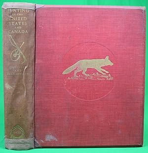 Seller image for Hunting In The United States And Canada" 1928 HIGGINSON, A. Henry & CHAMBERLAIN, Julian Ingersoll for sale by The Cary Collection