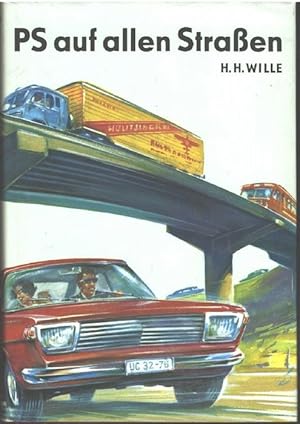 PS auf allen Straßen das Buch vom Auto Hermann H. Wille,mit Zeichnungen von Rudolf Platzner
