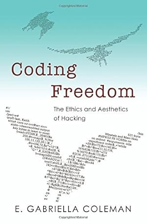 Immagine del venditore per Coding Freedom: The Ethics and Aesthetics of Hacking venduto da Lake Country Books and More