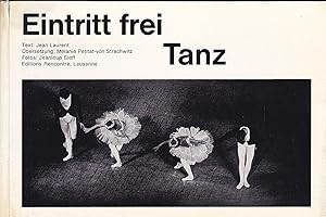 Imagen del vendedor de Eintritt frei. Tanz a la venta por Versandantiquariat Karin Dykes