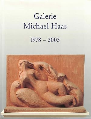 Galerie Michael Haas: 1978-2003