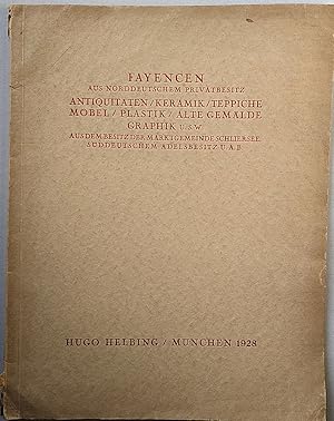 Fayencen aus norddeutschem Privatbesitz. Antiquitäten, Keramik, Teppiche, Möbel, Plastik, Alte Ge...