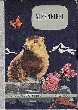 Alpenfibel, Gesteine, Pflanzen, Tiere