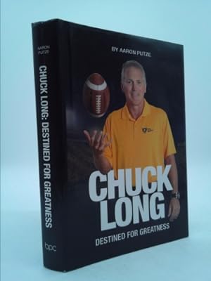 Bild des Verkufers fr Chuck Long: Destined for Greatness: The Story of Chuck Long and Resurgence of Iowa Hawkeyes Football zum Verkauf von ThriftBooksVintage