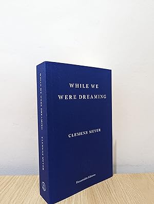 While We Were Dreaming (First Edition)