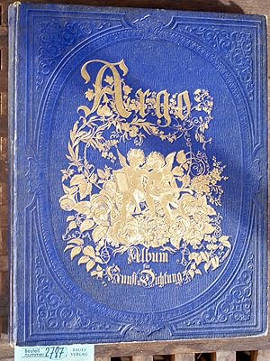 Argo. Album für Kunst und Dichtung Herausgegeben von Fr. Eggers, Th. Hosemann, B. von Lepel