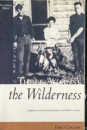 Seller image for Three Against the Wilderness (Classics West) for sale by Mad Hatter Bookstore