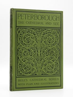 Image du vendeur pour The Cathedral Church of Peterborough. A Description of its Fabric and a Brief History of the Episcopal See: (Bell's Cathedral Series) mis en vente par Tarrington Books