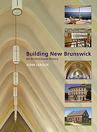 Building New Brunswick: An Architectural History; Signed copy