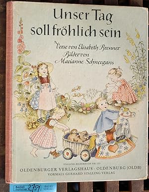 Seller image for Unser Tag soll frhlich sein! Verse / Elisabeth Brenner. Bilder von Marianne Schneegans. Stalling-Bilderbuch Nr. 102 for sale by Baues Verlag Rainer Baues 