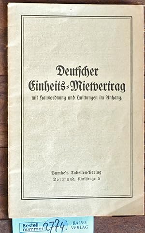 Deutscher Einheits-Mietvertrag. mit Hausordnung und Quittungen im Anh. / [Ernst Bumke]