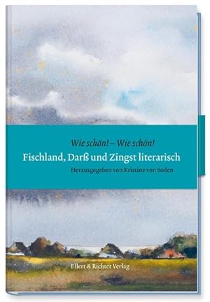Bild des Verkufers fr Fischland, Dar und Zingst literarisch : "Wie schn! - Wie schn!" zum Verkauf von AHA-BUCH GmbH