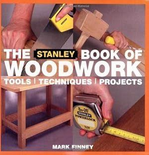 Image du vendeur pour The Stanley Book of Woodwork: Tools, Technique, Projects mis en vente par WeBuyBooks