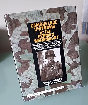 Bild des Verkufers fr Camouflage Uniforms of the German Wehrmacht: Manufacturers, Zeltbahnen, Headgear, Fallschirmjager Smocks, Army Smocks, Padded Uniforms, Leibermuster, Tents, Non-regulation Clothes, Post War zum Verkauf von Dandy Lion Editions