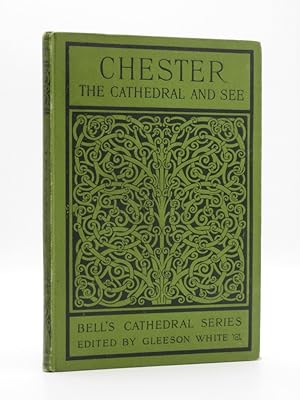 Seller image for The Cathedral Church of Chester. A Description of the Fabric and a Brief History of the Episcopal See: (Bell's Cathedral Series) for sale by Tarrington Books