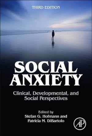 Image du vendeur pour Social Anxiety : Clinical, Developmental, and Social Perspectives mis en vente par AHA-BUCH GmbH