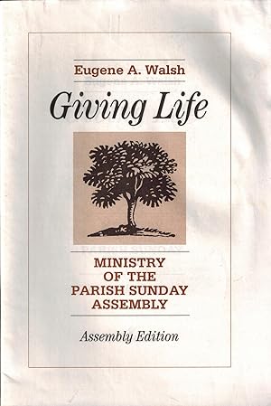 Bild des Verkufers fr Giving Life: Ministry of the Parish Sunday Assembly (Assembly Edition) 9871 zum Verkauf von UHR Books