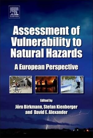 Image du vendeur pour Assessment of Vulnerability to Natural Hazards : A European Perspective mis en vente par AHA-BUCH GmbH