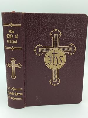 Seller image for THE LIFE OF CHRIST: Our Lord's Life with Lessons in His Own Words for Our Life Today for sale by Kubik Fine Books Ltd., ABAA