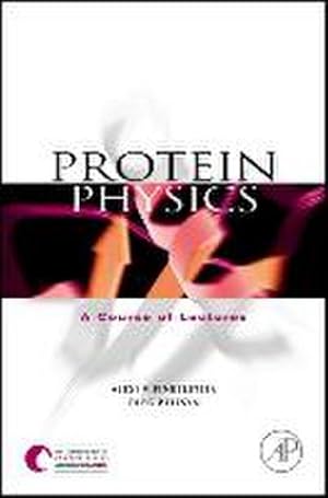 Seller image for Protein Physics : A Course of Lectures for sale by AHA-BUCH GmbH