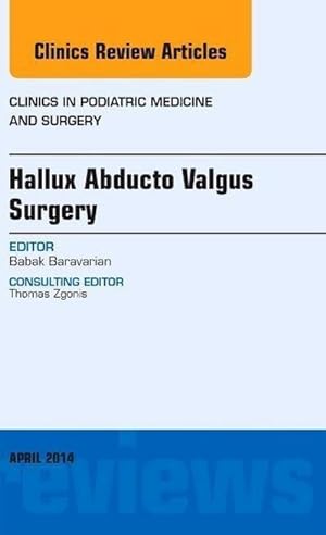 Seller image for Hallux Abducto Valgus Surgery, An Issue of Clinics in Podiatric Medicine and Surgery for sale by AHA-BUCH GmbH