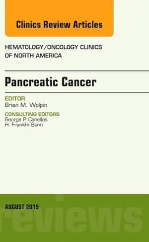 Immagine del venditore per Pancreatic Cancer, an Issue of Hematology/Oncology Clinics of North America : Volume 29-4 venduto da AHA-BUCH GmbH
