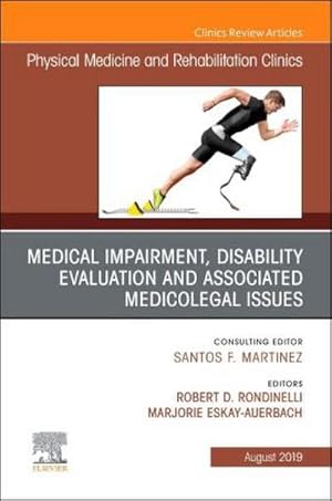 Image du vendeur pour Medical Impairment and Disability Evaluation, & Associated Medicolegal Issues, an Issue of Physical Medicine and Rehabilitation Clinics of North America : Volume 30-3 mis en vente par AHA-BUCH GmbH