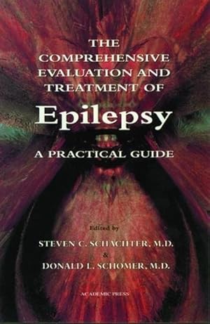Seller image for The Comprehensive Evaluation and Treatment of Epilepsy : A Practical Guide for sale by AHA-BUCH GmbH