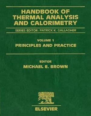 Immagine del venditore per Handbook of Thermal Analysis and Calorimetry : Principles and Practice Volume 1 venduto da AHA-BUCH GmbH