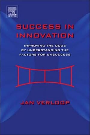 Image du vendeur pour Success in Innovation : Improving the Odds by Understanding the Factors for Unsuccess mis en vente par AHA-BUCH GmbH