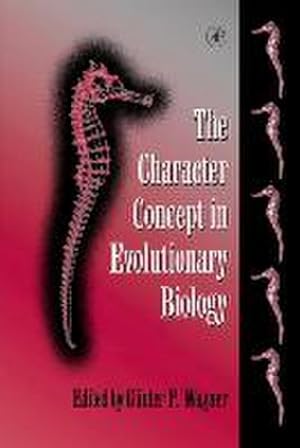 Imagen del vendedor de The Character Concept in Evolutionary Biology a la venta por AHA-BUCH GmbH