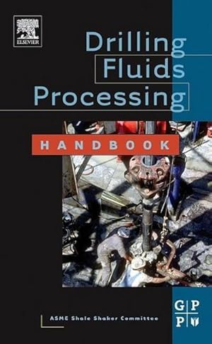 Imagen del vendedor de Drilling Fluids Processing Handbook a la venta por AHA-BUCH GmbH