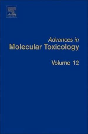 Immagine del venditore per Advances in Molecular Toxicology : Volume 12 venduto da AHA-BUCH GmbH