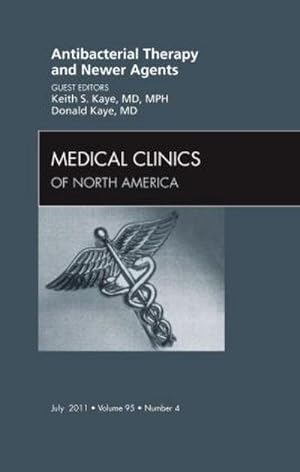 Immagine del venditore per Antibacterial Therapy and Newer Agents , An Issue of Medical Clinics of North America venduto da AHA-BUCH GmbH