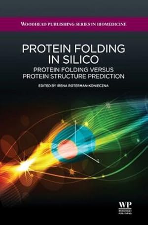 Bild des Verkufers fr Protein Folding in Silico : Protein Folding Versus Protein Structure Prediction zum Verkauf von AHA-BUCH GmbH