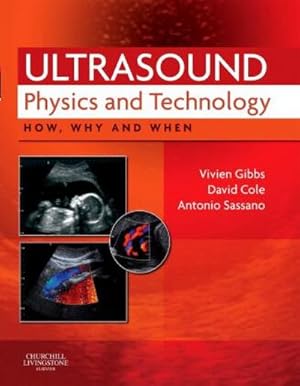 Imagen del vendedor de Ultrasound Physics and Technology : How, Why and When a la venta por AHA-BUCH GmbH