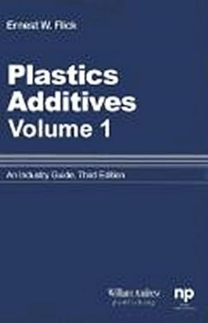 Seller image for Plastics Additives, Volume 1 : An Industry Guide for sale by AHA-BUCH GmbH