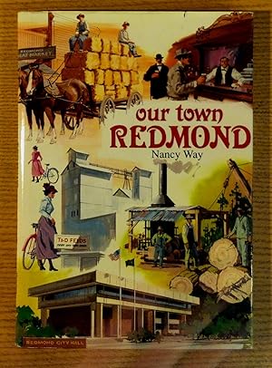 Seller image for Our Town Redmond for sale by Pistil Books Online, IOBA