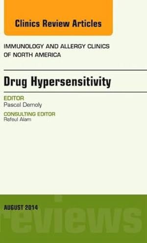 Image du vendeur pour Drug Hypersensitivity, An Issue of Immunology and Allergy Clinics mis en vente par AHA-BUCH GmbH