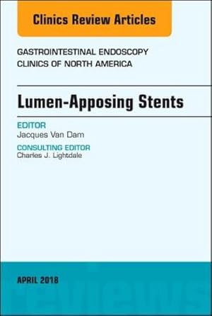 Seller image for Lumen-Apposing Stents, An Issue of Gastrointestinal Endoscopy Clinics for sale by AHA-BUCH GmbH