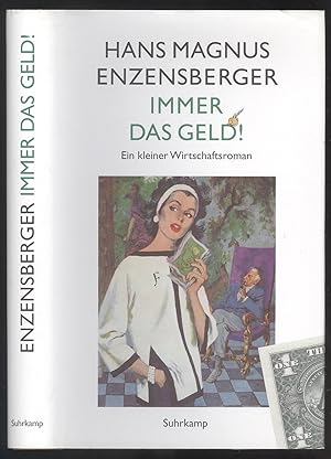 Seller image for Immer das Geld! Ein kleiner Wirtschaftsroman. Inszeniert von Franz Greno. for sale by Versandantiquariat Markus Schlereth