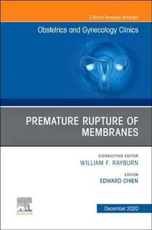 Seller image for Premature Rupture of Membranes, an Issue of Obstetrics and Gynecology Clinics : Volume 47-4 for sale by AHA-BUCH GmbH