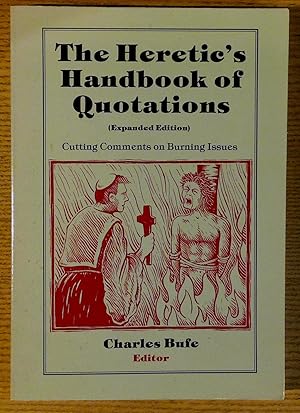 Seller image for Heretic's Handbook of Quotations, The: Cutting Comments on Burning Issues for sale by Pistil Books Online, IOBA