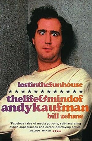 Bild des Verkufers fr LOST IN THE FUNHOUSE: The Life and Mind Of Andy Kaufman zum Verkauf von WeBuyBooks