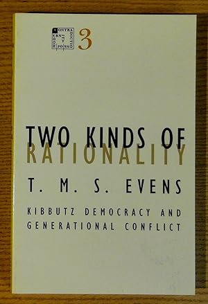 Imagen del vendedor de Two Kinds of Rationality: Kibbutz Democracy and Generational Conflict a la venta por Pistil Books Online, IOBA