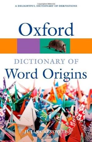 Bild des Verkufers fr Oxford Dictionary of Word Origins 2/e (Oxford Quick Reference) zum Verkauf von WeBuyBooks