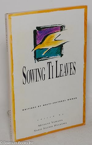 Bild des Verkufers fr Sowing Ti Leaves: Writings by Multicultural Women zum Verkauf von Bolerium Books Inc.