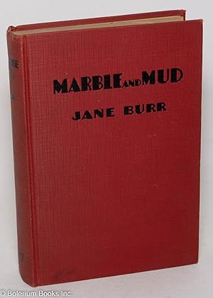 Bild des Verkufers fr Marble and Mud, a Novel zum Verkauf von Bolerium Books Inc.
